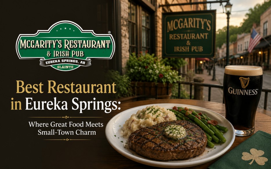 Best Restaurant in Eureka Springs: Where Great Food Meets Small-Town Charm
